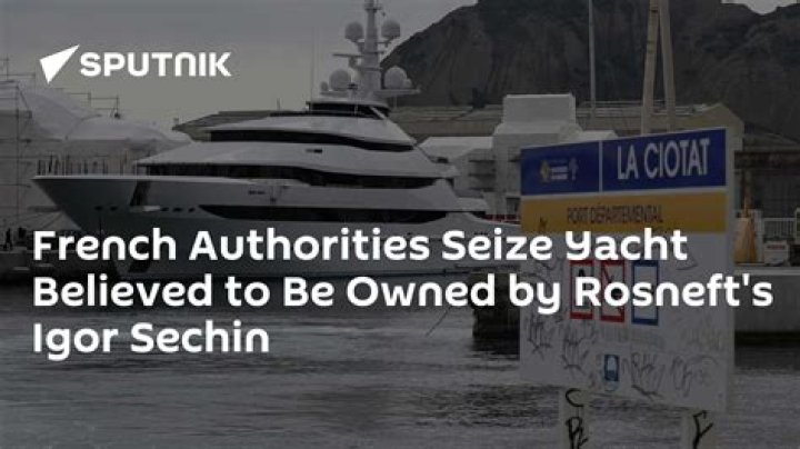 French Authorities Seize Rosneft CEO Igor Sechin's 280-Foot Yacht As It Was Preparing To Depart