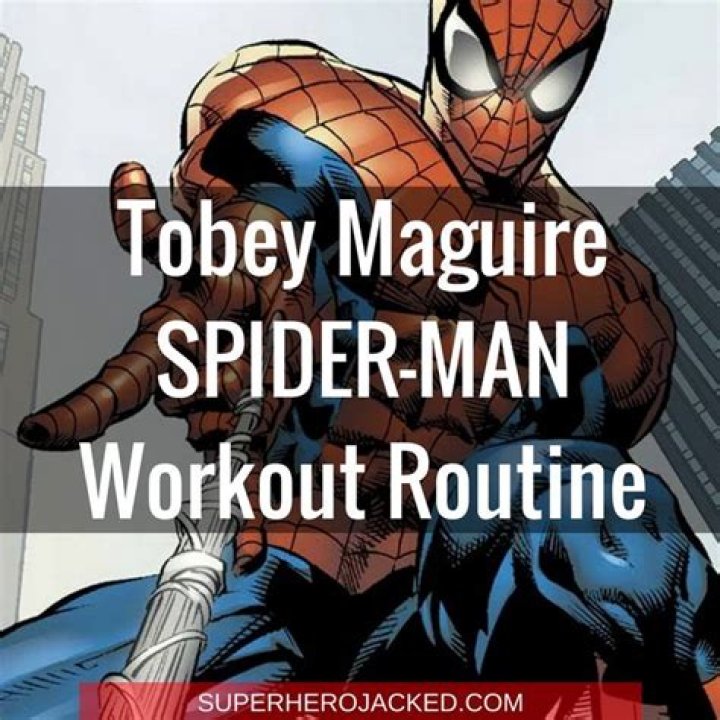 Tobey Maguire Workout Routine and Diet Plan